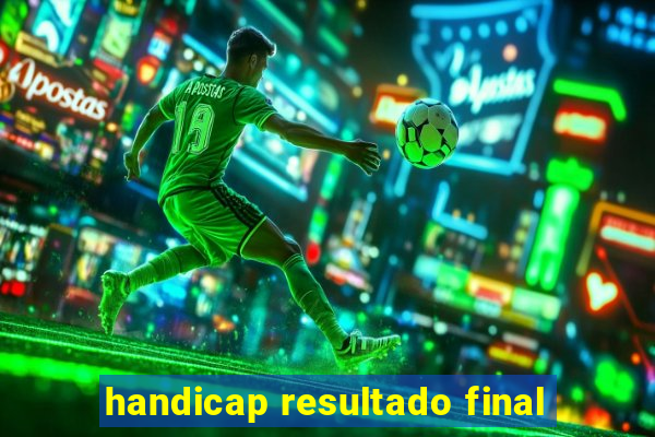 handicap resultado final